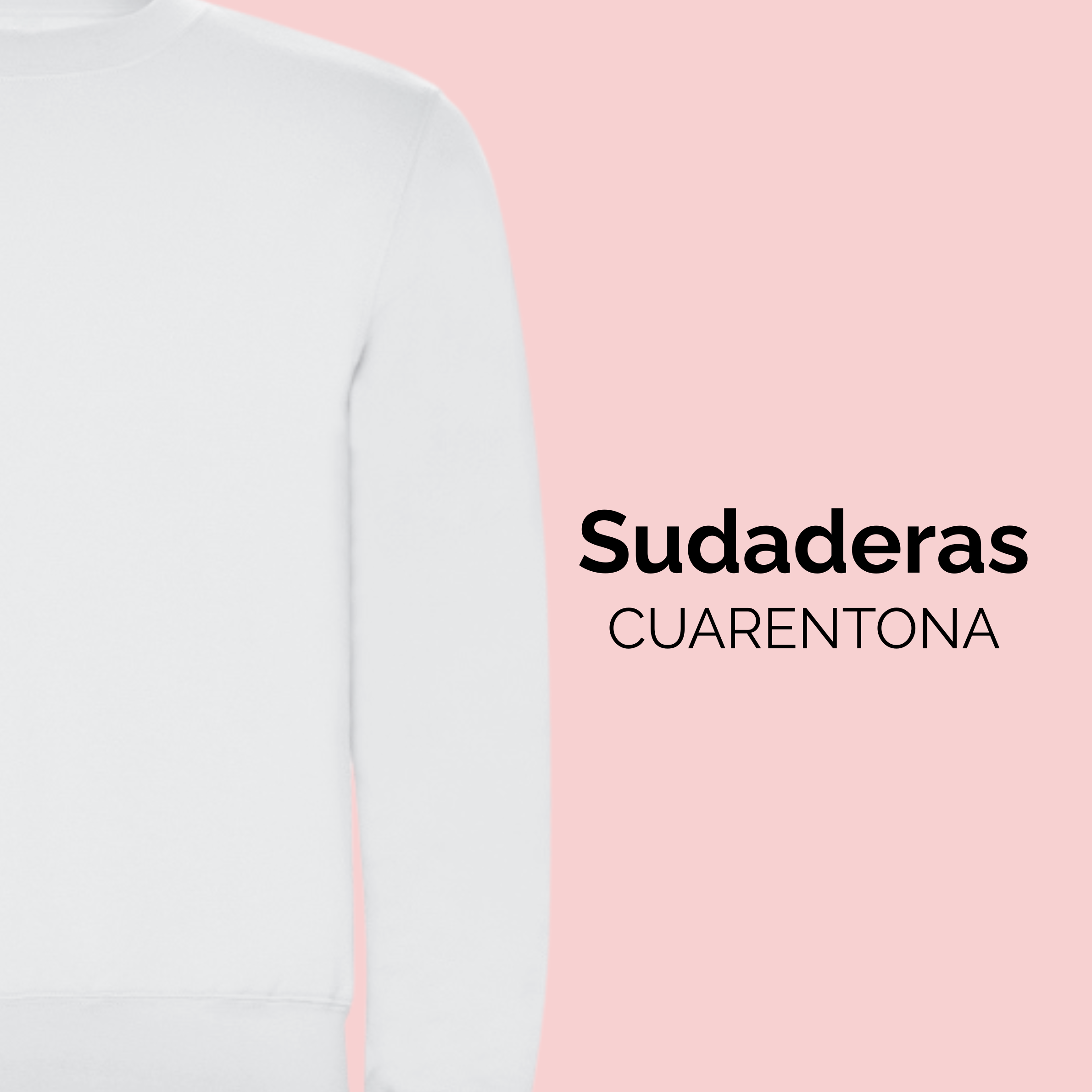 Sudaderas Cuarentona