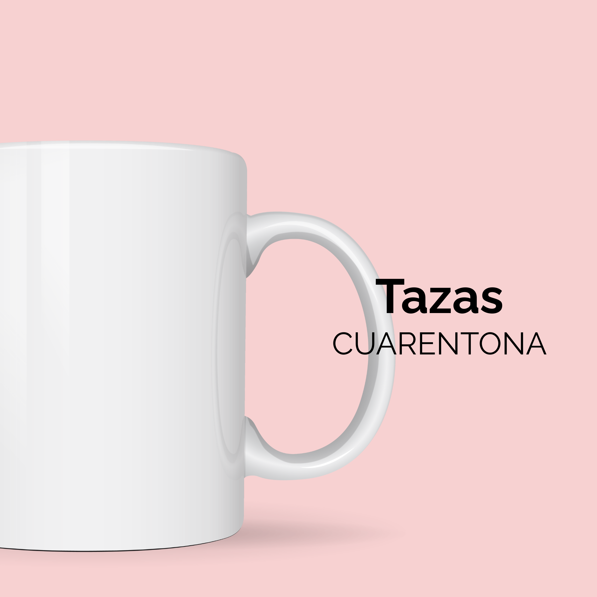 Tazas Cuarentona